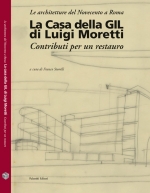 La Casa della GIL di Luigi Moretti - La 