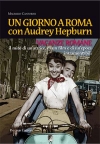 Un giorno a Roma con Audrey Hepburn