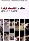 Luigi Moretti Le ville