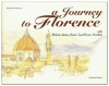 Un viaggio a Firenze / A Journey to Florence