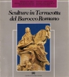 Sculture in Terracotta del Barocco Romano